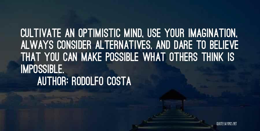 Encouragement To Others Quotes By Rodolfo Costa