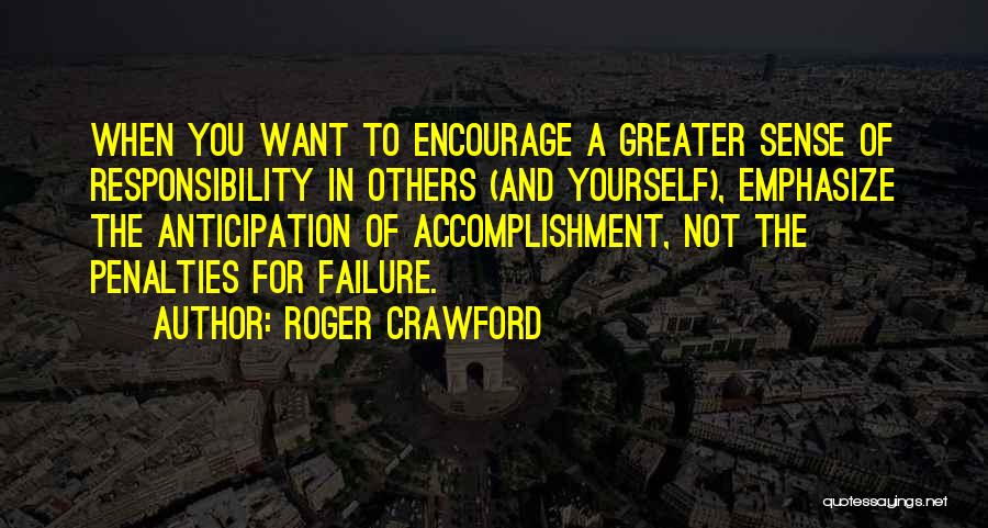 Encouragement To Others Quotes By Roger Crawford