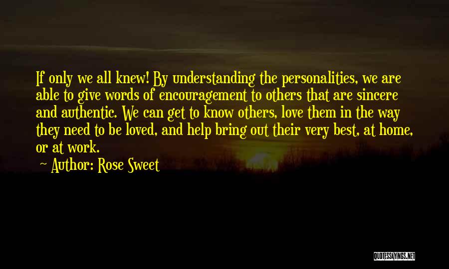 Encouragement To Others Quotes By Rose Sweet