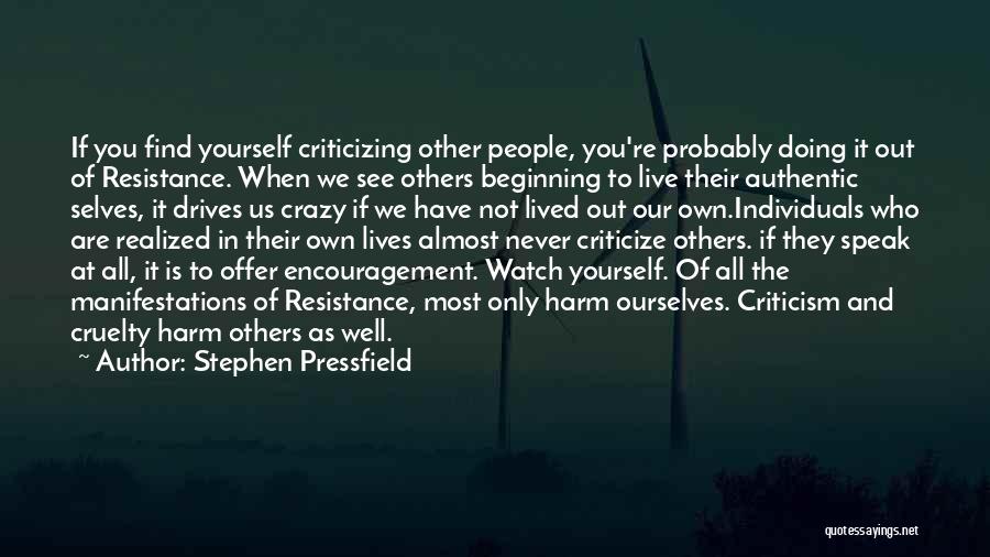 Encouragement To Others Quotes By Stephen Pressfield