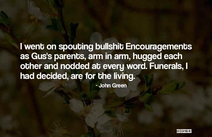Encouragements You Are Quotes By John Green Encouragements You Are Quotes By John Green
