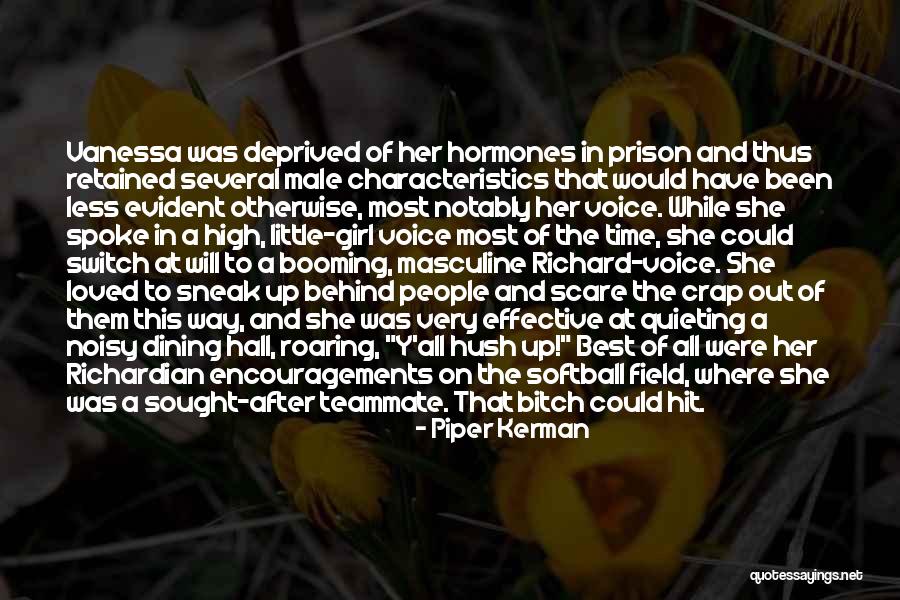 Encouragements You Are Quotes By Piper Kerman Encouragements You Are Quotes By Piper Kerman