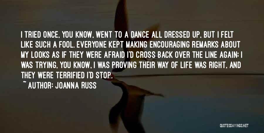 Encouraging Life Quotes By Joanna Russ