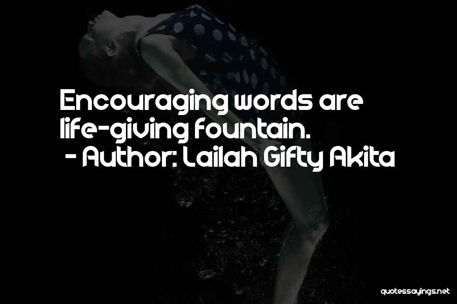Encouraging Life Quotes By Lailah Gifty Akita