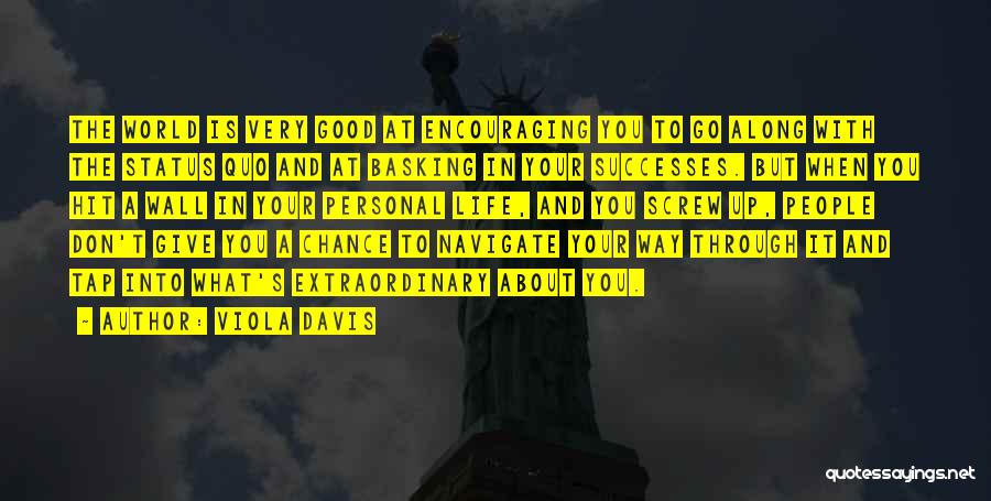 Encouraging Life Quotes By Viola Davis