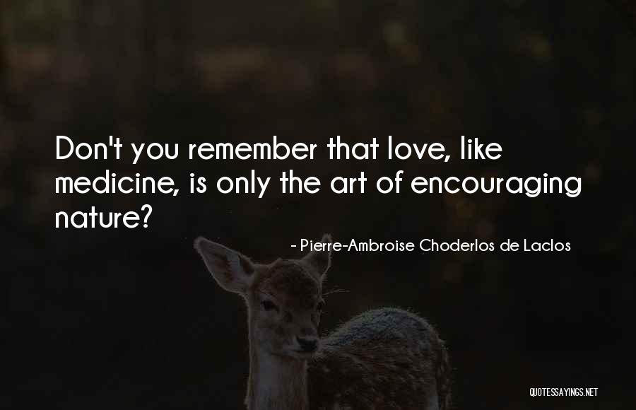 Encouraging Love Quotes By Pierre-Ambroise Choderlos De Laclos