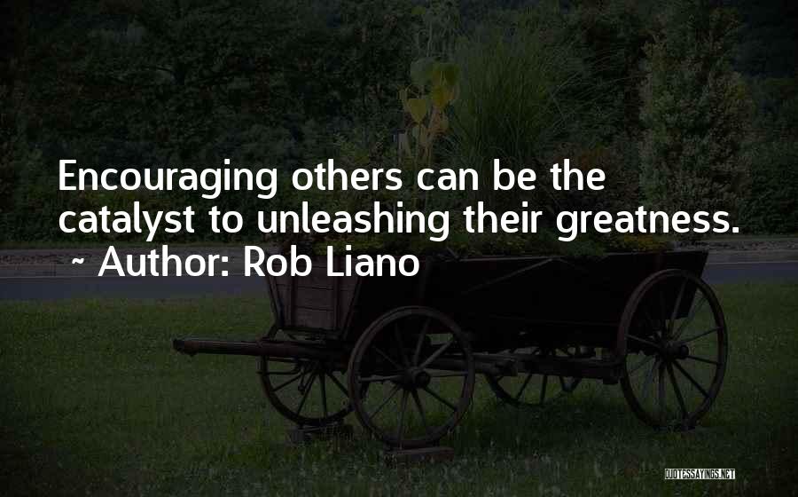 Encouraging Love Quotes By Rob Liano