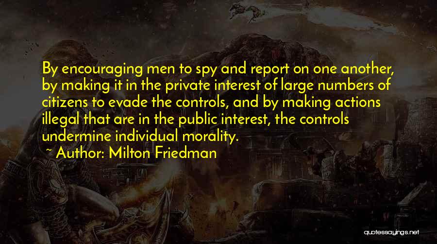 Encouraging One Another Quotes By Milton Friedman