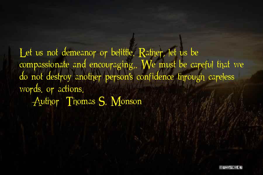 Encouraging One Another Quotes By Thomas S. Monson