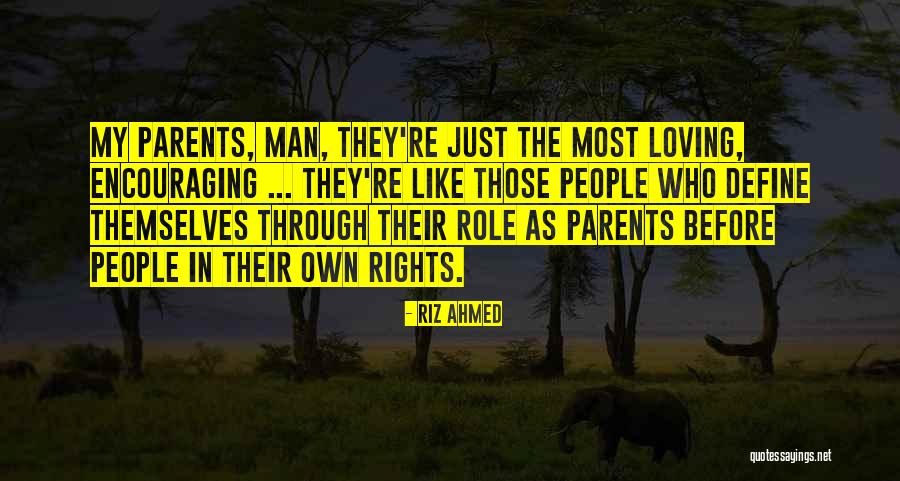 Encouraging Parents Quotes By Riz Ahmed