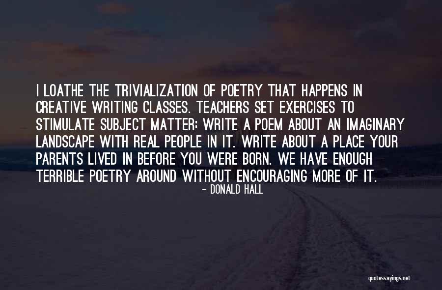 Encouraging People Quotes By Donald Hall Encouraging People Quotes By Donald Hall