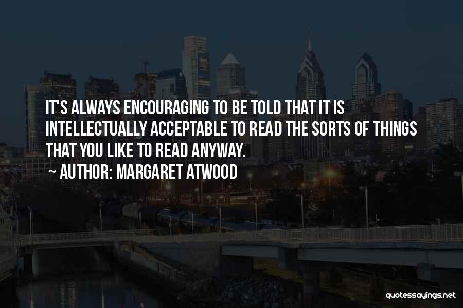 Encouraging Reading Quotes By Margaret Atwood