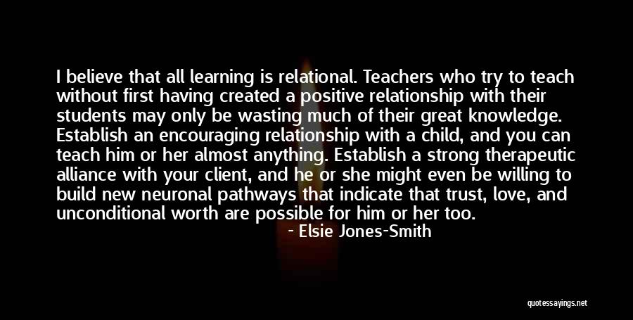 Encouraging Students Quotes By Elsie Jones-Smith