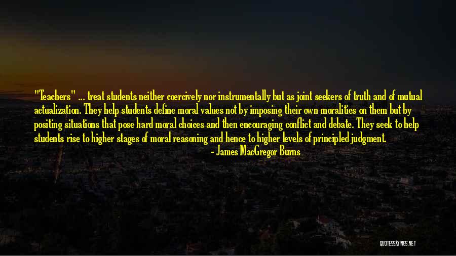 Encouraging Students Quotes By James MacGregor Burns