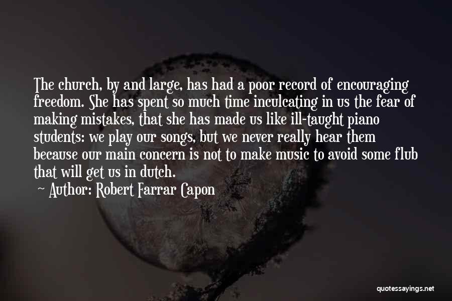 Encouraging Students Quotes By Robert Farrar Capon