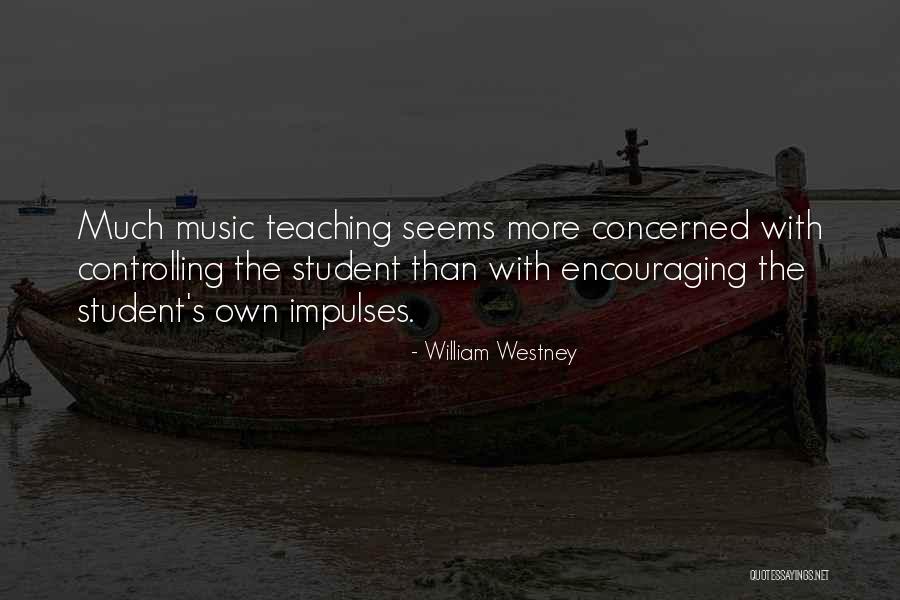 Encouraging Students Quotes By William Westney