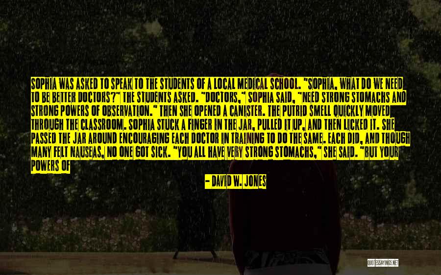 Encouraging The Sick Quotes By David W. Jones Encouraging The Sick Quotes By David W. Jones