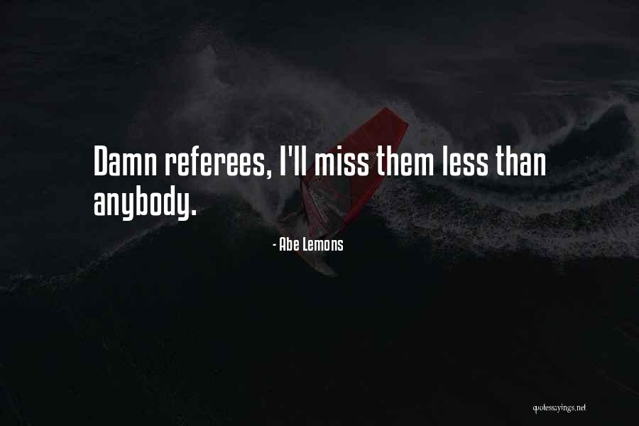 Encouraging Violence Quotes By Abe Lemons Encouraging Violence Quotes By Abe Lemons