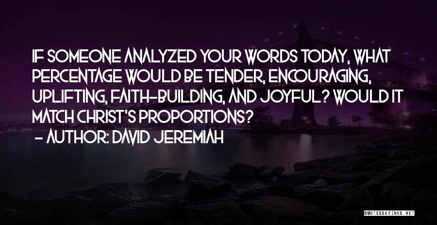 Encouraging Words Quotes By David Jeremiah