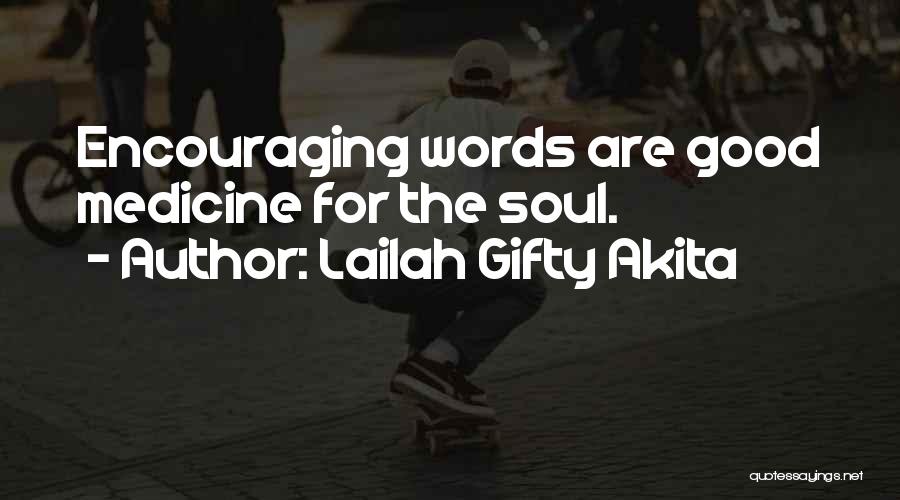 Encouraging Words Quotes By Lailah Gifty Akita