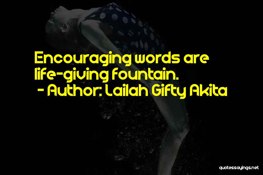 Encouraging Words Quotes By Lailah Gifty Akita
