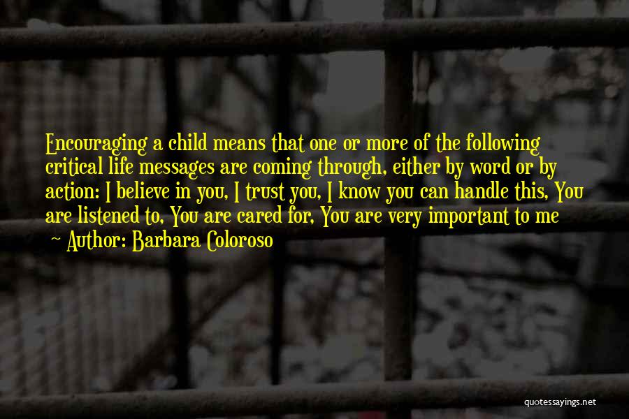 Encouraging Your Child Quotes By Barbara Coloroso