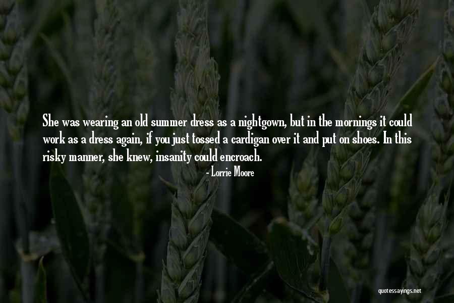 Encroach Quotes By Lorrie Moore Encroach Quotes By Lorrie Moore