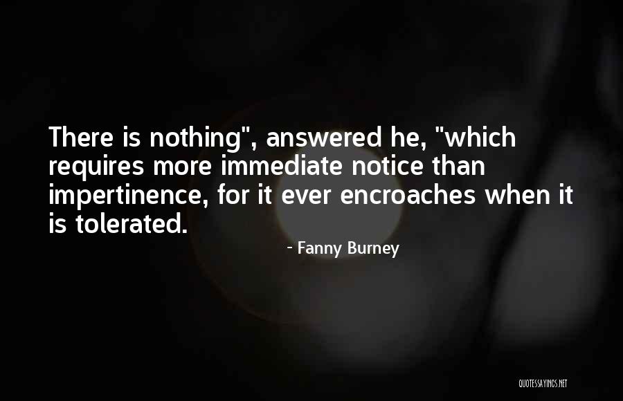 Encroaches Quotes By Fanny Burney Encroaches Quotes By Fanny Burney