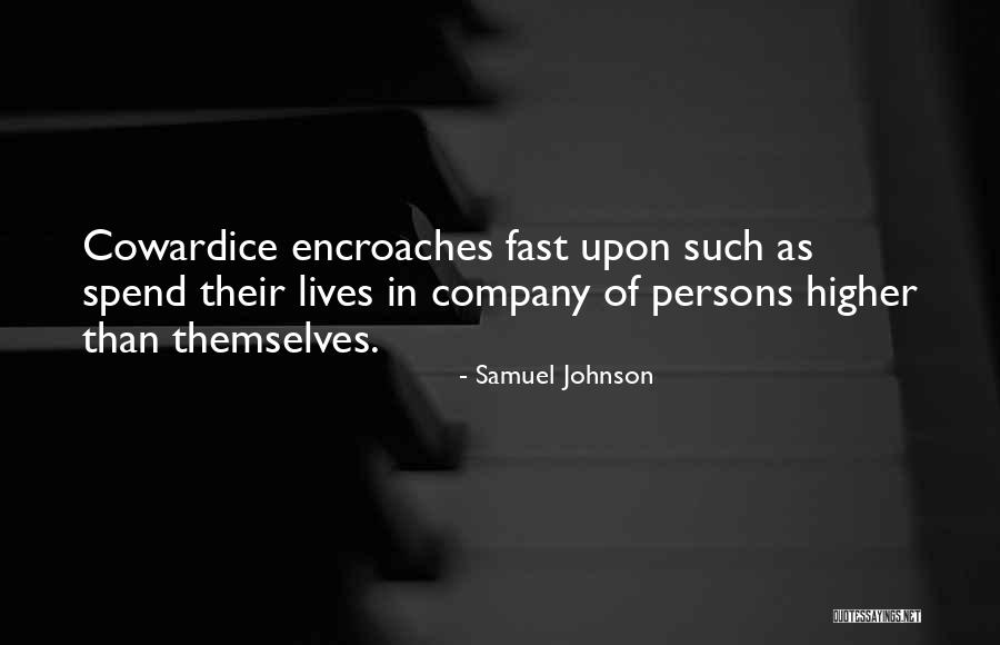 Encroaches Quotes By Samuel Johnson Encroaches Quotes By Samuel Johnson