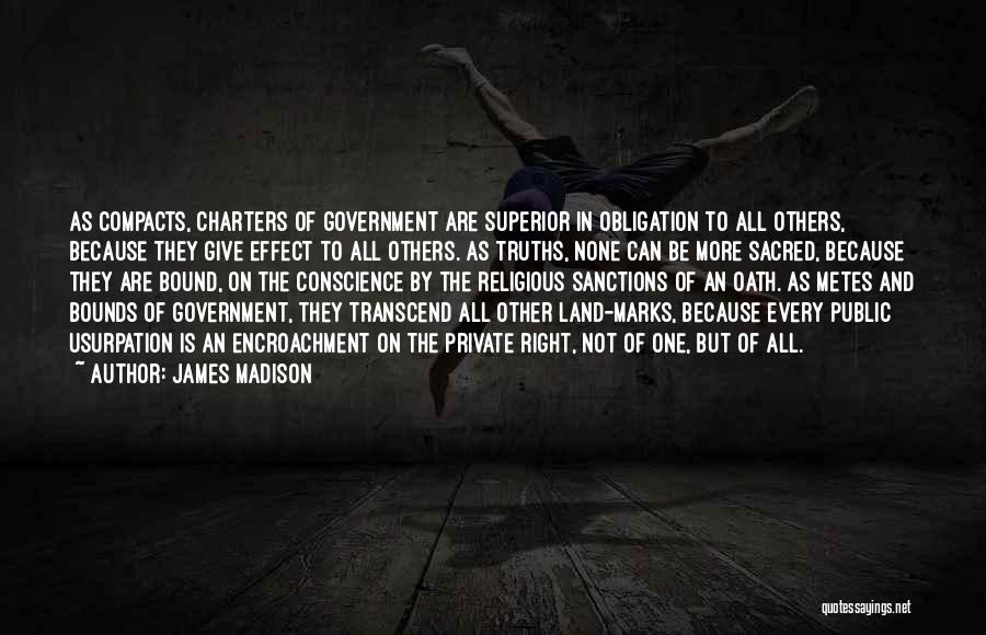 Encroachment Quotes By James Madison