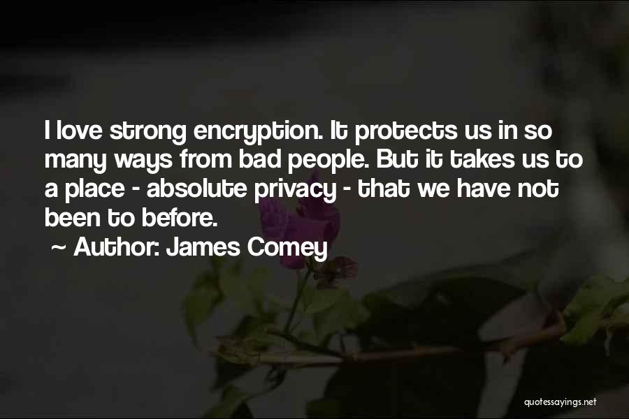 Encryption Privacy Quotes By James Comey