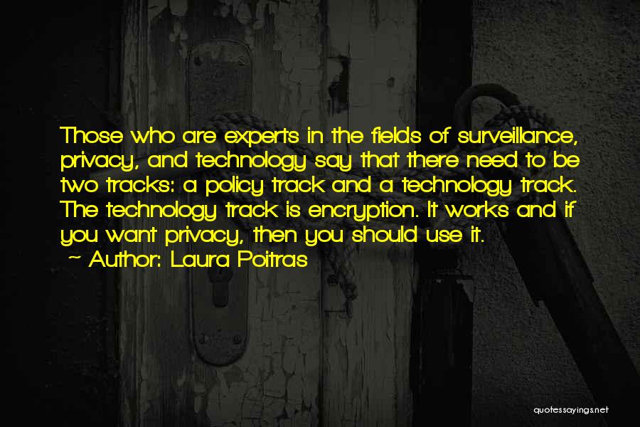 Encryption Privacy Quotes By Laura Poitras