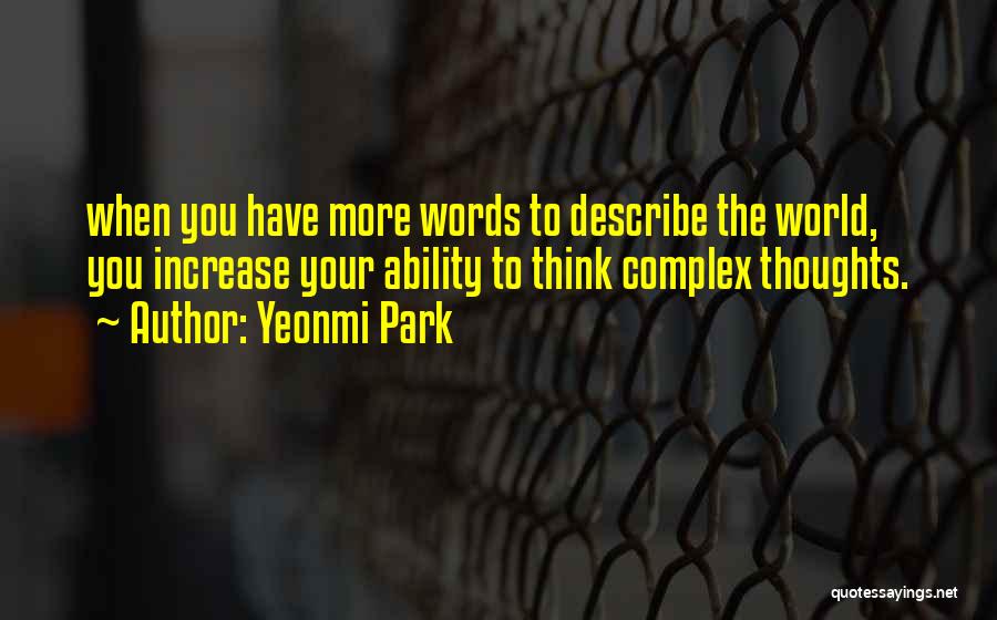 Enculturates Quotes By Yeonmi Park