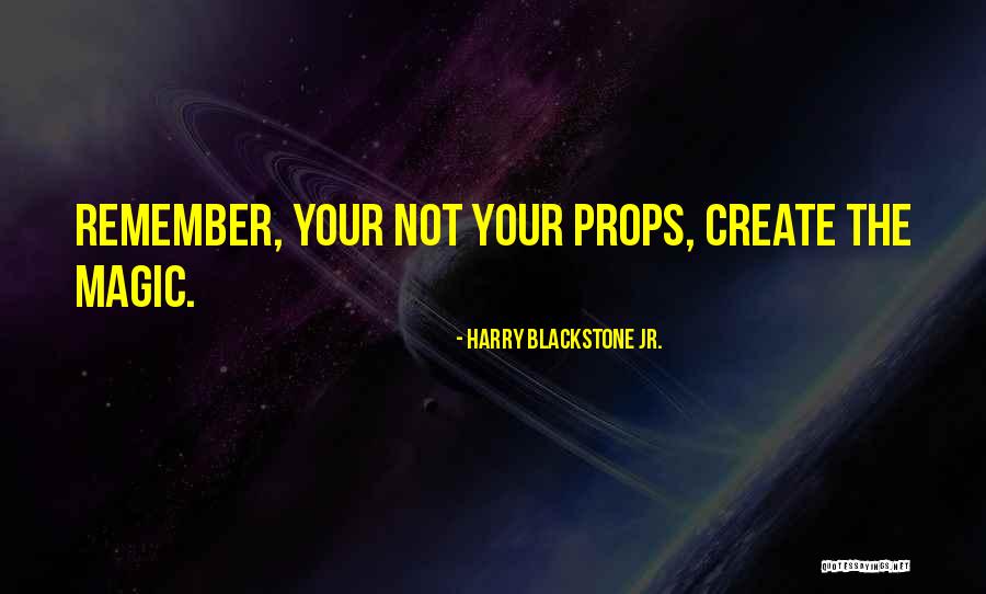 Encumbrados Quotes By Harry Blackstone Jr. Encumbrados Quotes By Harry Blackstone Jr.