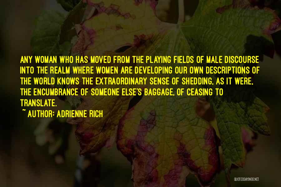 Encumbrance Quotes By Adrienne Rich