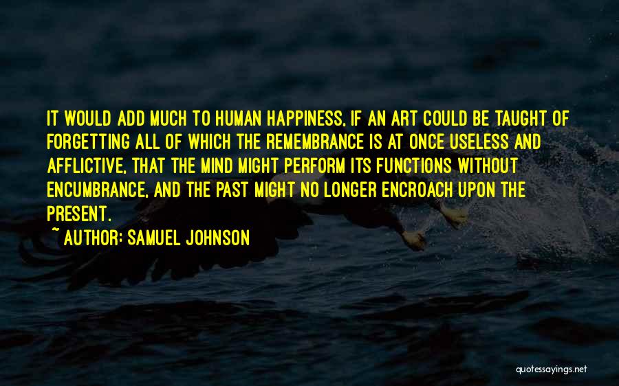 Encumbrance Quotes By Samuel Johnson