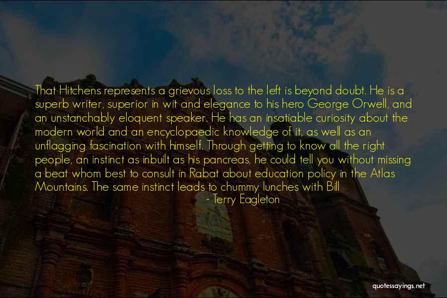 Encyclopaedic Knowledge Quotes By Terry Eagleton Encyclopaedic Knowledge Quotes By Terry Eagleton