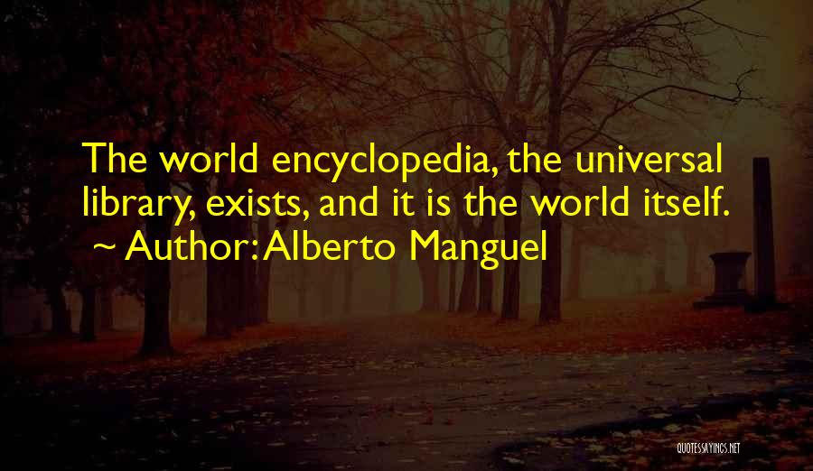 Encyclopedia Quotes By Alberto Manguel