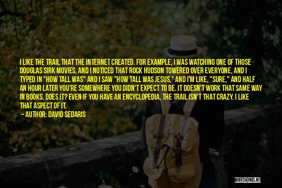 Encyclopedia Quotes By David Sedaris