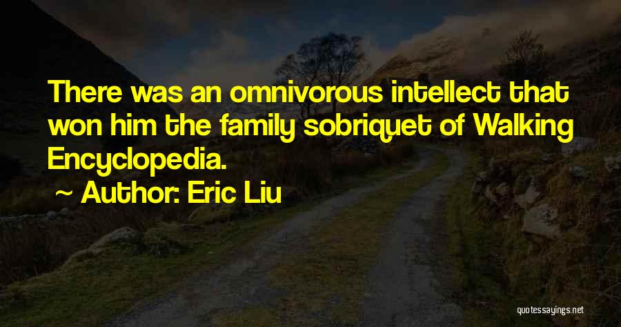 Encyclopedia Quotes By Eric Liu
