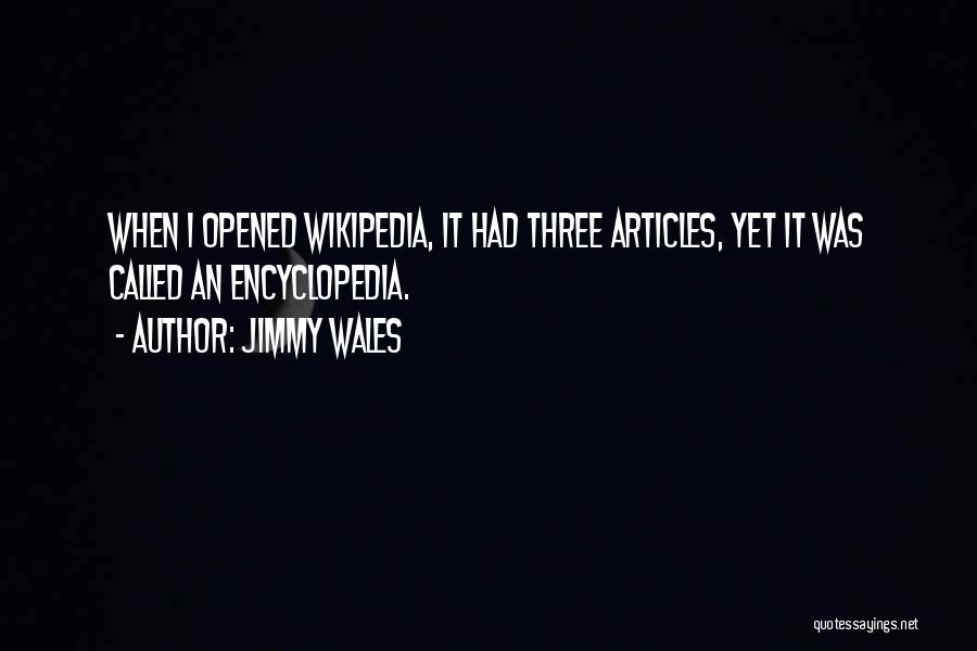 Encyclopedia Quotes By Jimmy Wales
