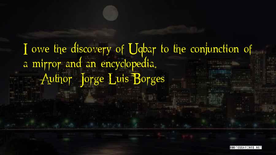 Encyclopedia Quotes By Jorge Luis Borges