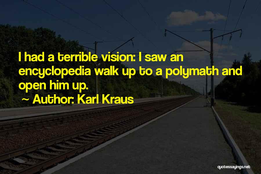 Encyclopedia Quotes By Karl Kraus