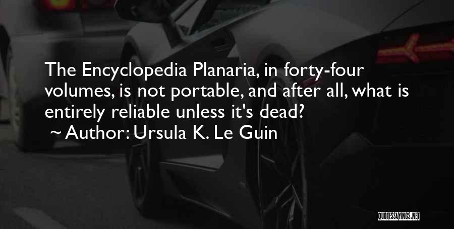 Encyclopedia Quotes By Ursula K. Le Guin