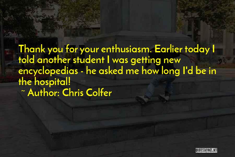 Encyclopedias Quotes By Chris Colfer