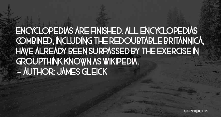 Encyclopedias Quotes By James Gleick