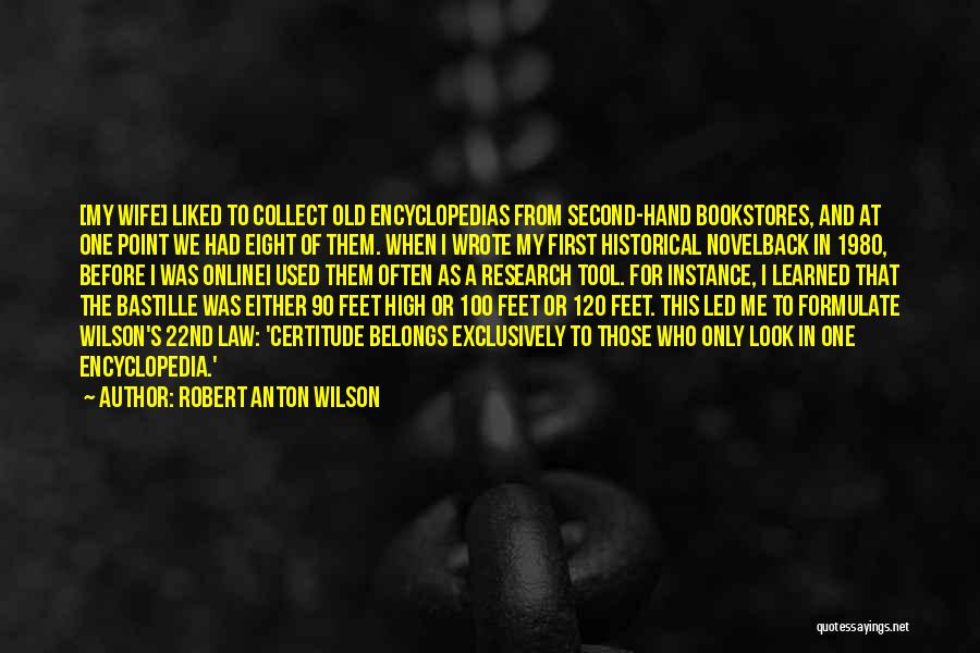 Encyclopedias Quotes By Robert Anton Wilson