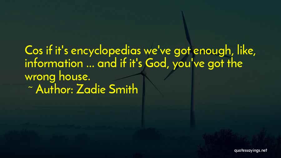 Encyclopedias Quotes By Zadie Smith