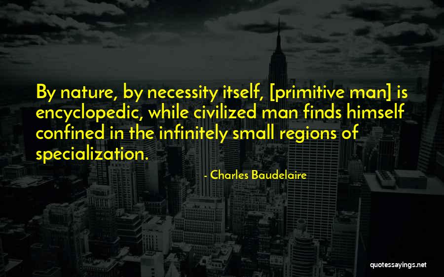 Encyclopedic Knowledge Quotes By Charles Baudelaire Encyclopedic Knowledge Quotes By Charles Baudelaire