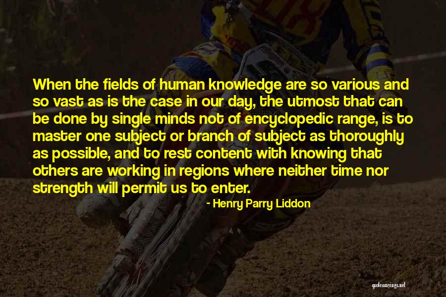Encyclopedic Knowledge Quotes By Henry Parry Liddon Encyclopedic Knowledge Quotes By Henry Parry Liddon